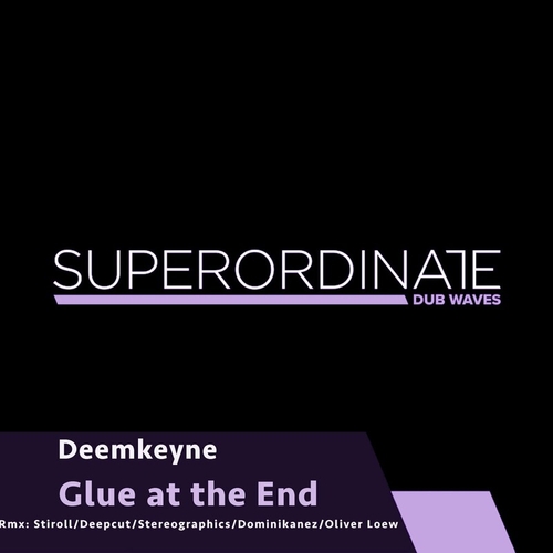Deemkeyne - Glue At The End [SUPDUB378]